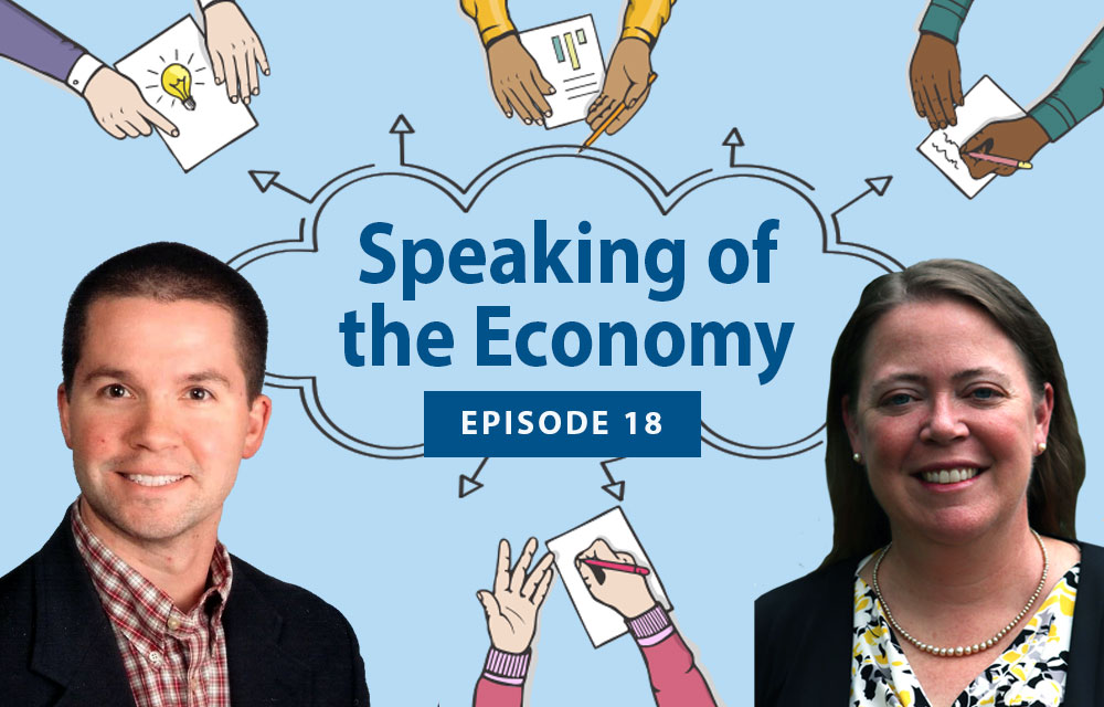 Speaking of the Economy - Will Chappell and Sarah Ostergaard