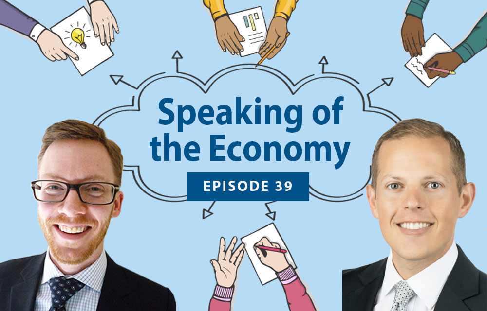 Speaking of the Economy - Andrew Dumont and Daniel Davis