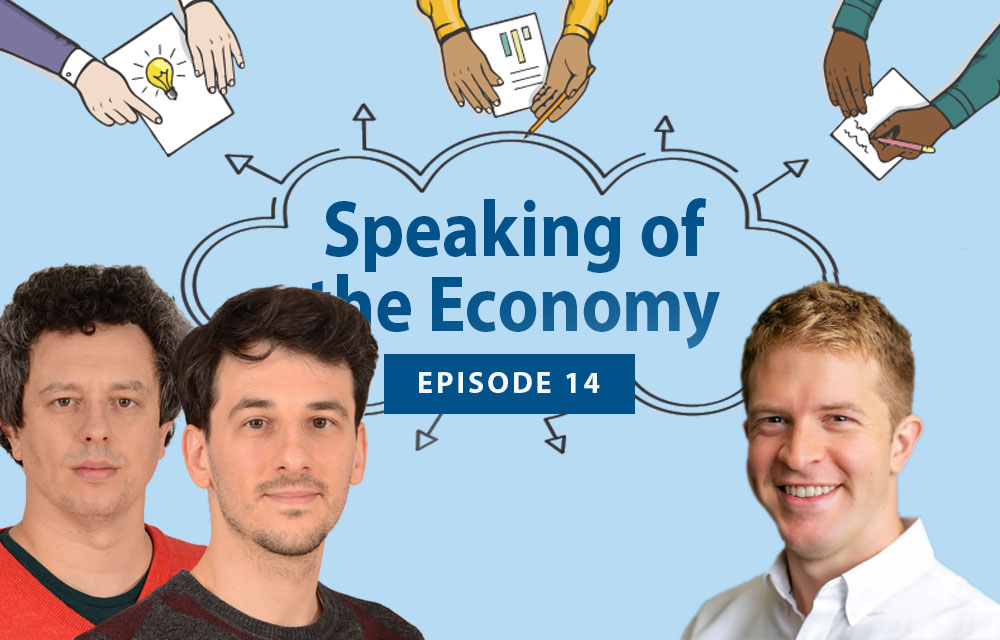 Speaking of the Economy - Nicholas Trachter, Marios Karabarbounis, Adam Blandin